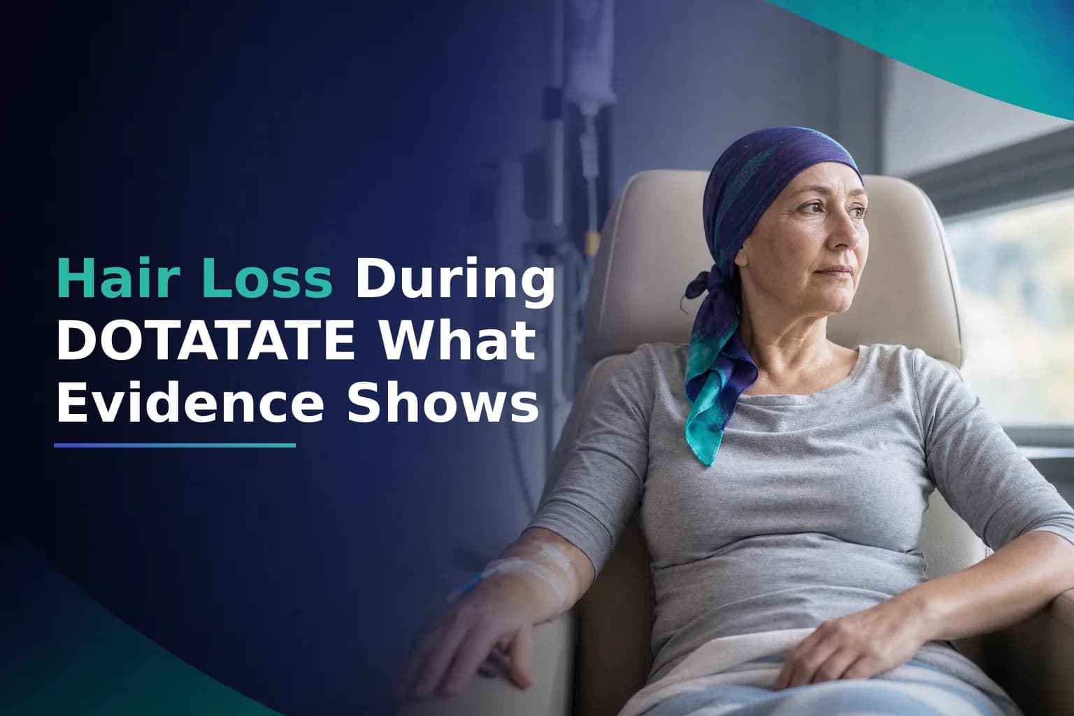 Will I Lose My Hair During Lu-177 DOTATATE for My GEP-NET — What the Evidence Says and What Patients Actually Experience