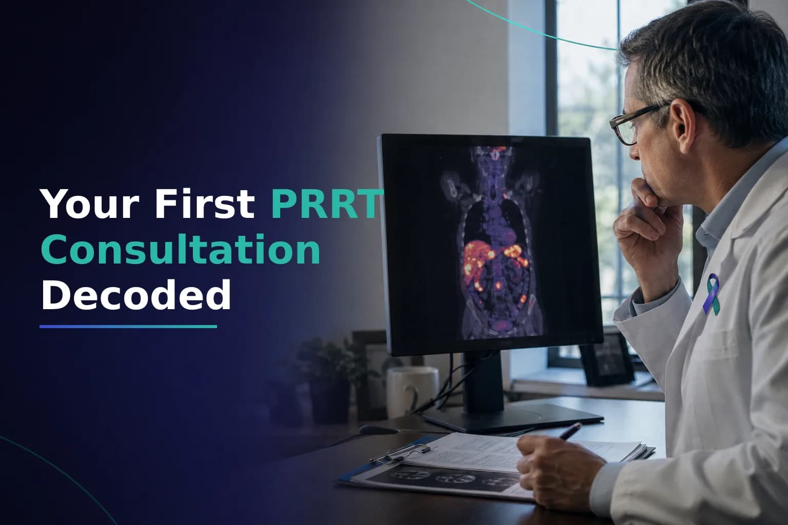 Your First PRRT Consultation and Screening Appointment: What Happens During Eligibility Evaluation, What to Bring, and How to Prepare for Lu-177 DOTATATE Treatment in India