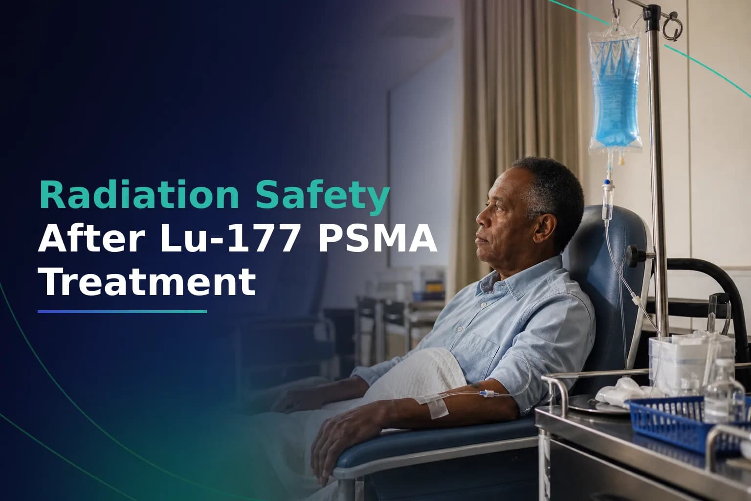 Radiation Safety After Lu-177 PSMA Therapy: Your Complete Guide to Precautions, Contamination Risks, and Safe Return to Daily Life