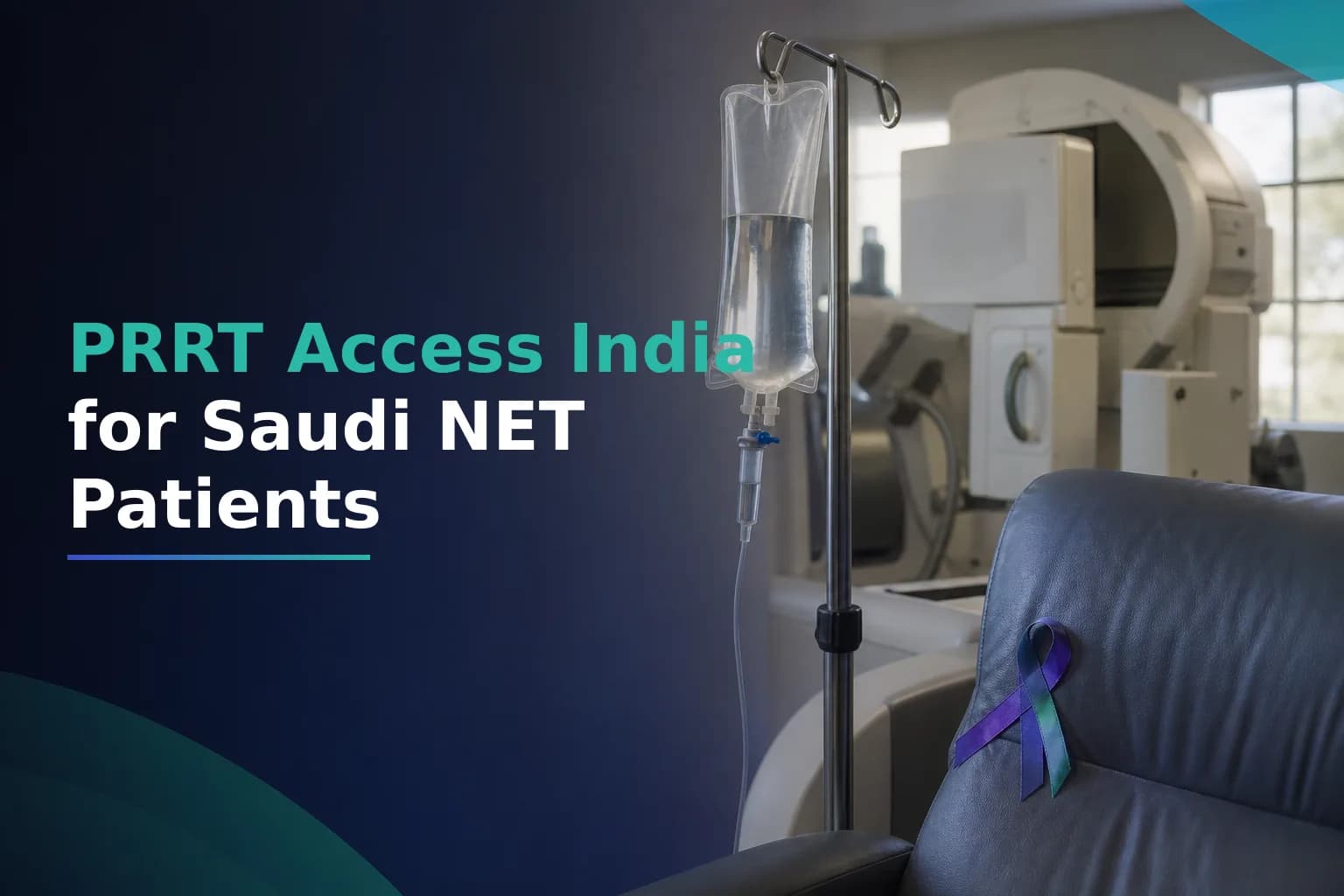 Lu-177 DOTATATE (PRRT) in Saudi Arabia: Cost, Availability, and How to Access Treatment in India